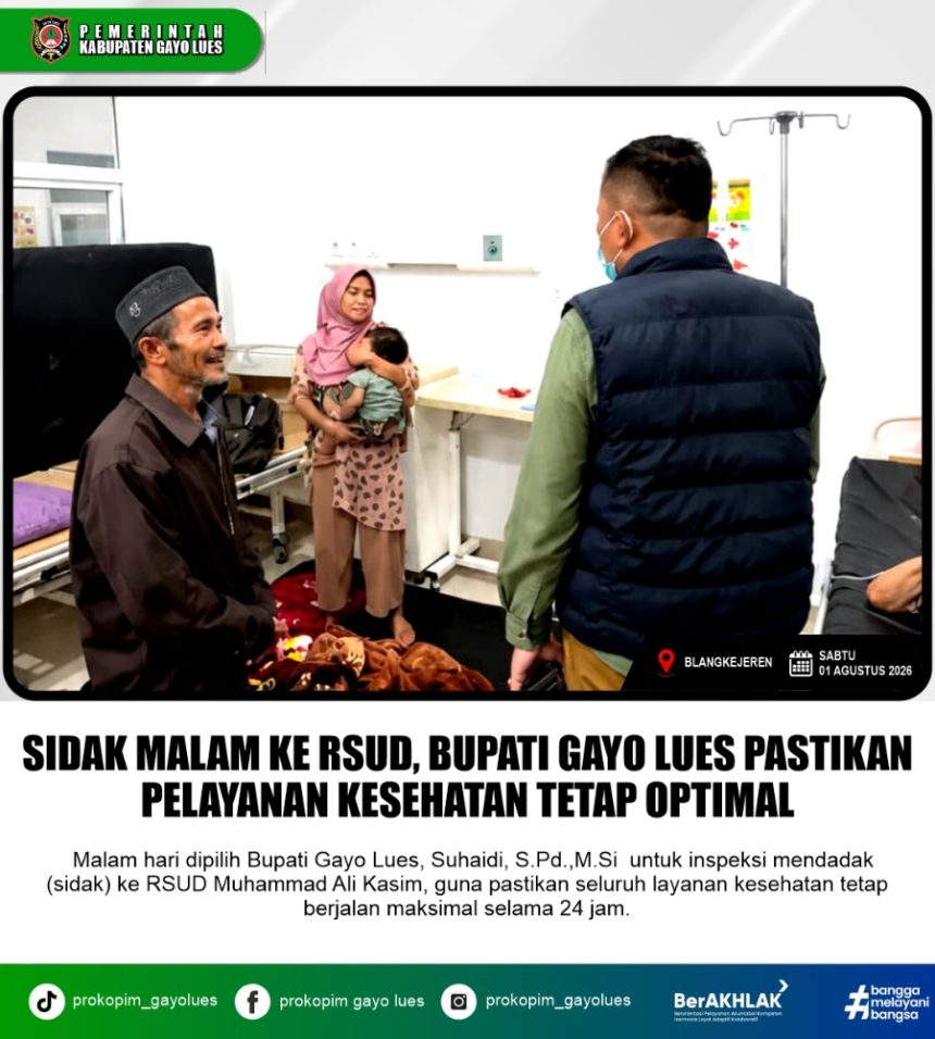 Bupati Gayo Lues Inspeksi Malam di RSUD untuk Jamin Pelayanan Kesehatan Maksimal