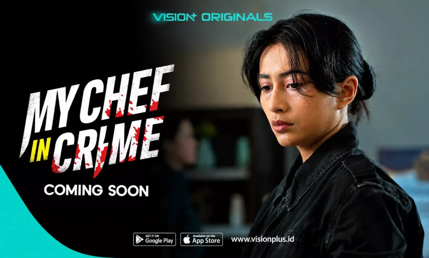 My Chef in Crime: Misteri Pembunuhan Berbalut Kuliner di Vision+